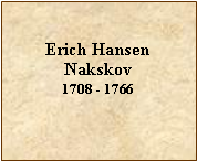 Tekstboks: Erich HansenNakskov1708 - 1766