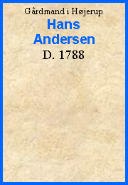 Tekstboks: Gårdmand i HøjerupHans AndersenD. 1788